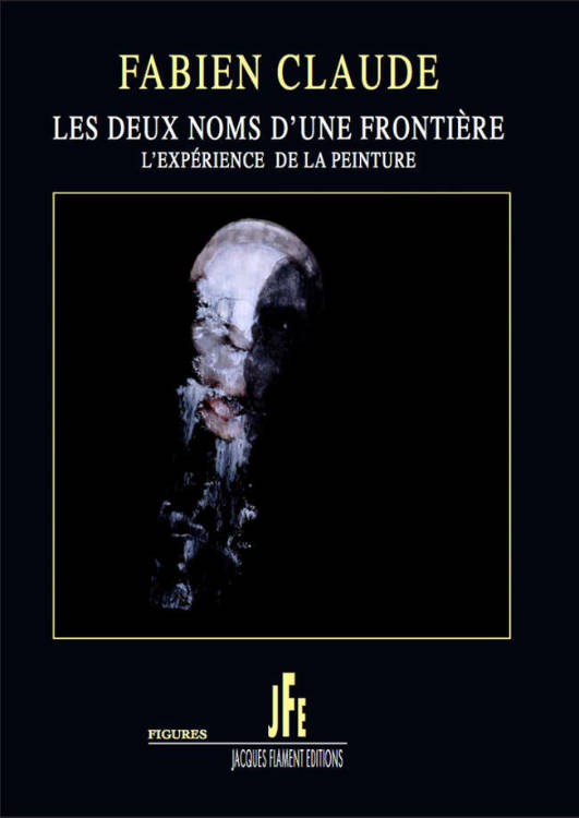 Les deux noms d'une frontière, livre de Fabien Claude, éditions Jacques Flament