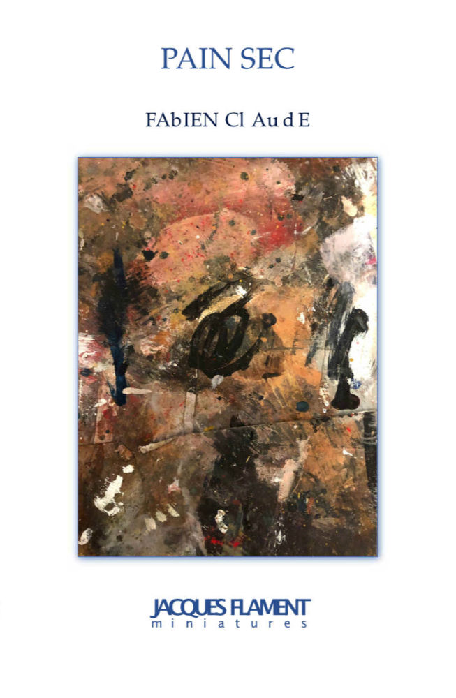 Pain sec, livre de Fabien Claude, éditions Jacques Flament